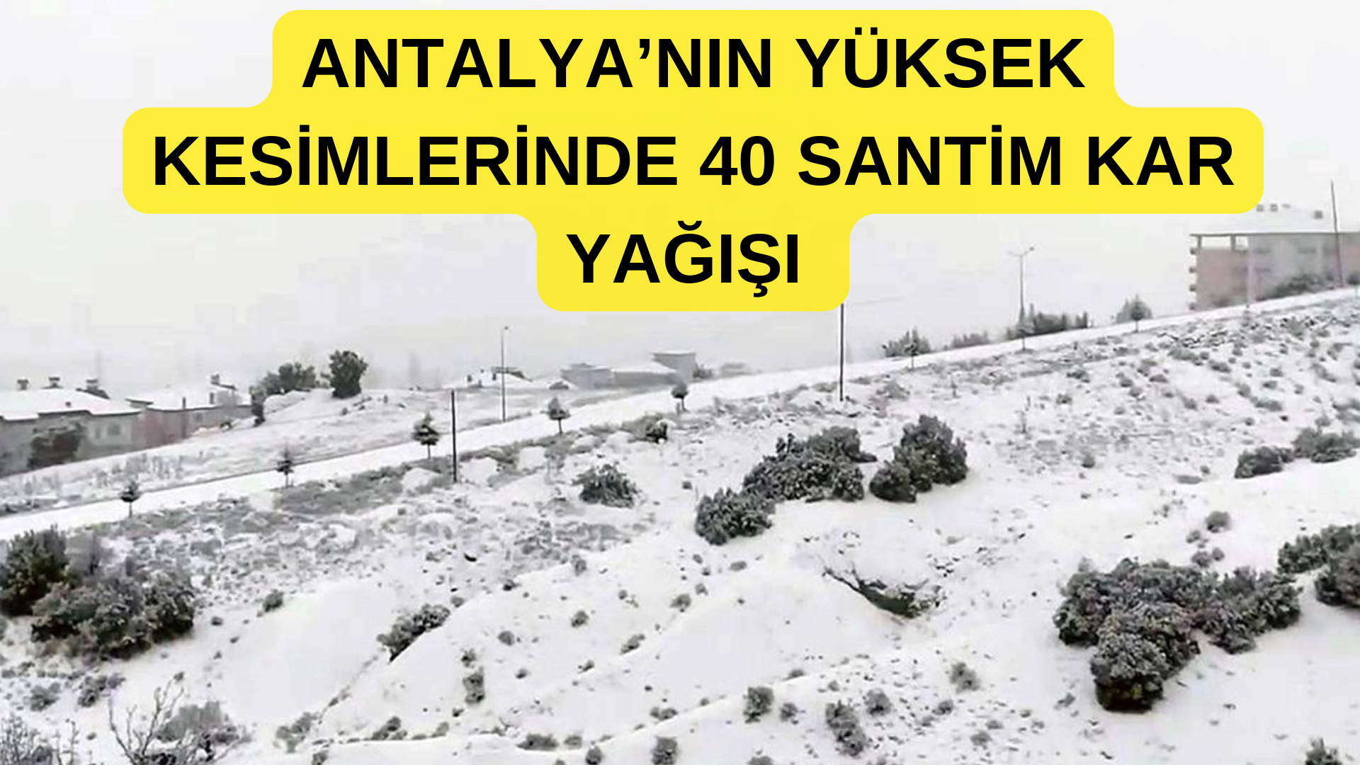 Antalya Kar Yağışı! Okullar Tatil Mi?