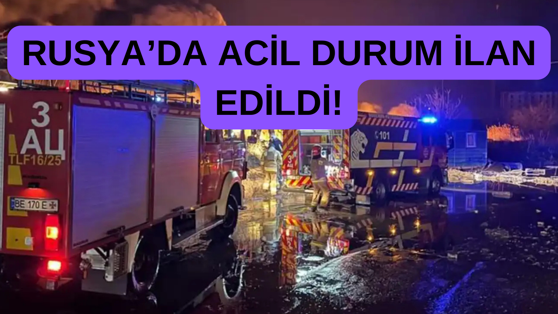 RUSYA’DA ACİL DURUM!