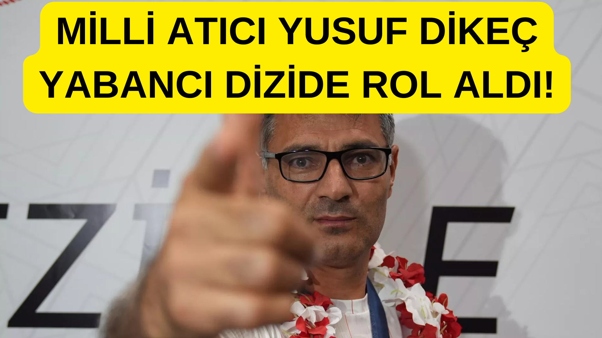 TÜRKİYE’NİN GURURU YUSUF DİKEÇ, YABANCI DİZİDE ROL ALDI!