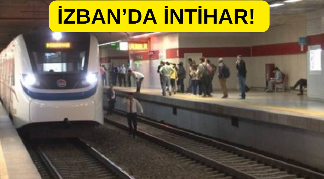 İZBAN’DA İNTİHAR!