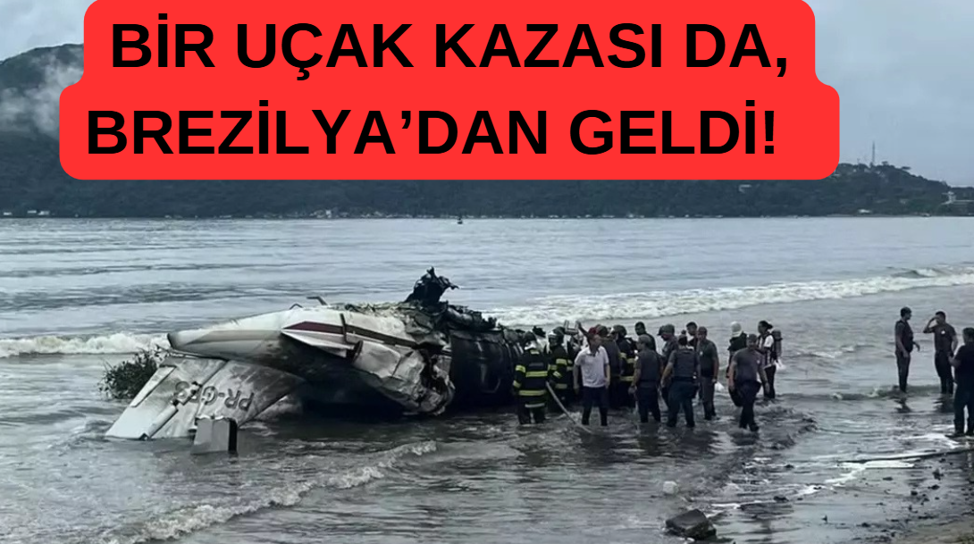 Son Dakika: Brezilya’da Uçak Kazası 10 Ocak 2025