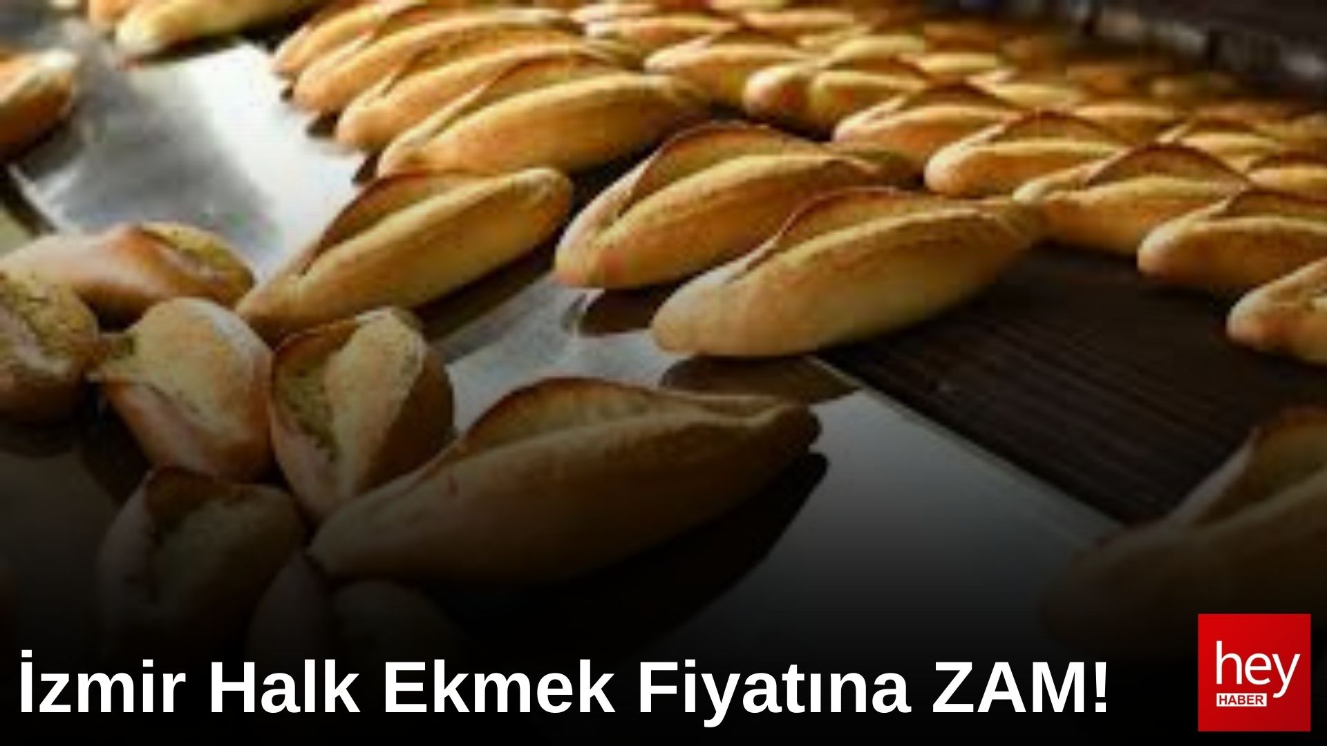 İzmir Halk Ekmek’ten Zam Kararı: Vatandaşa Hâlâ En Uygun Ekmek!