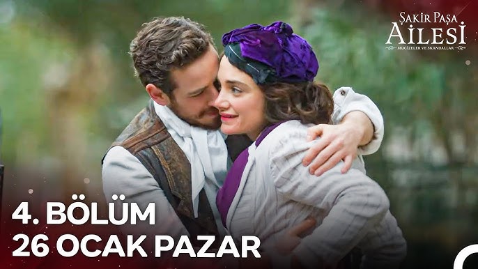 Şakir Paşa Ailesi: Mucizeler ve Skandallar 4. Bölüm Neden Yayınlanmadı?