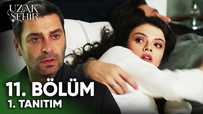 Uzak Şehir 11. Bölüm Fragmanı Yayınlandı Mı?