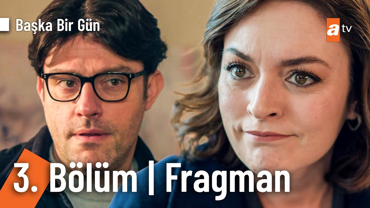 Başka Bir Gün 3. Bölüm Fragmanı İzle!