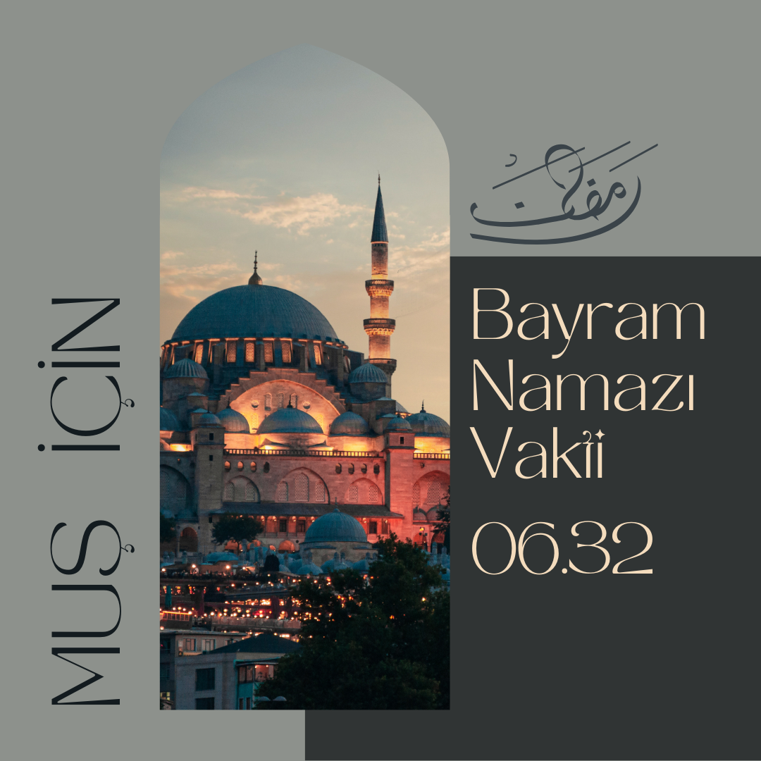 Muş’ta Bayram Namazı Saat Kaçta?