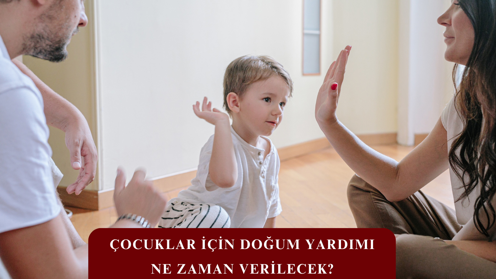 Çocuklar İçin Doğum Yardımı Ne Zaman Verilecek?