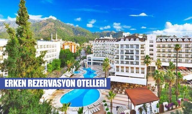 Erken Rezervasyon Otelleri 2025