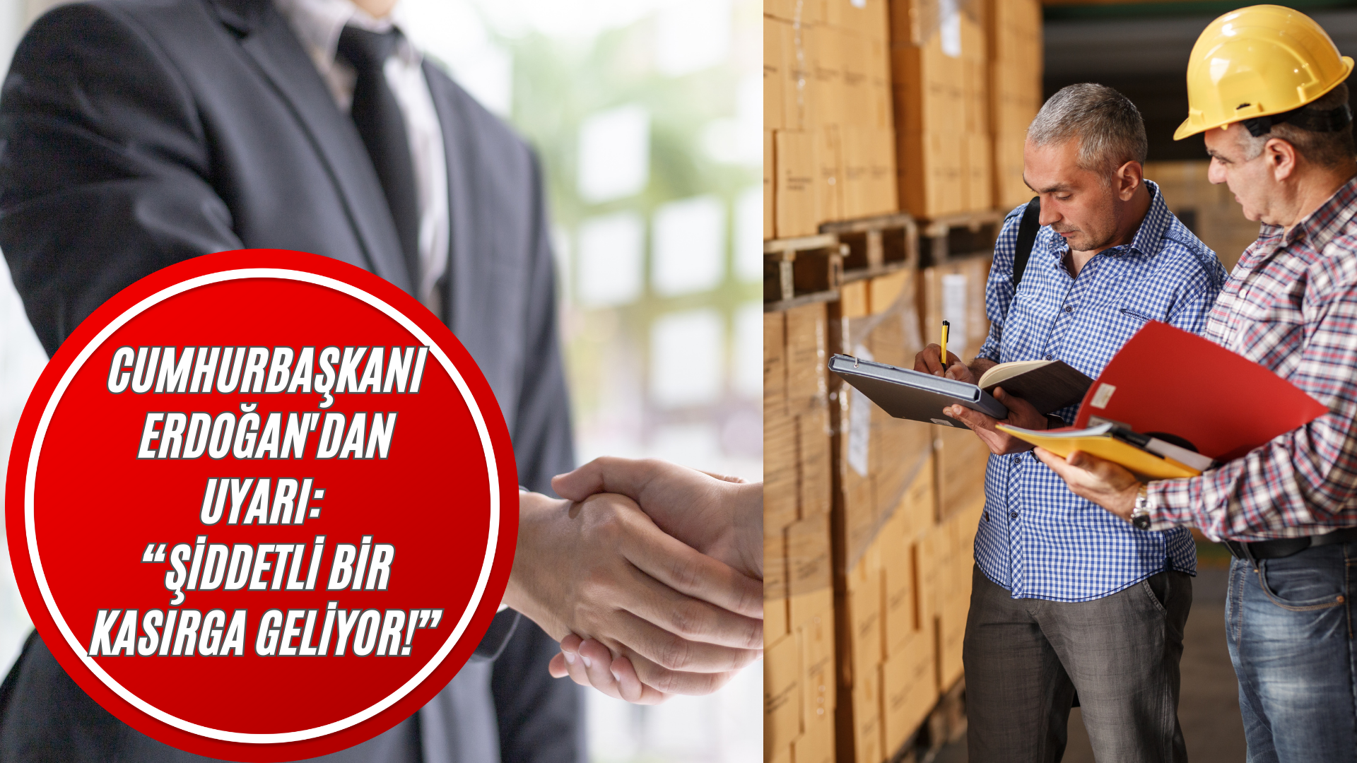 Cumhurbaşkanı Erdoğan’dan Uyarı: “Şiddetli Bir Kasırga Geliyor!”