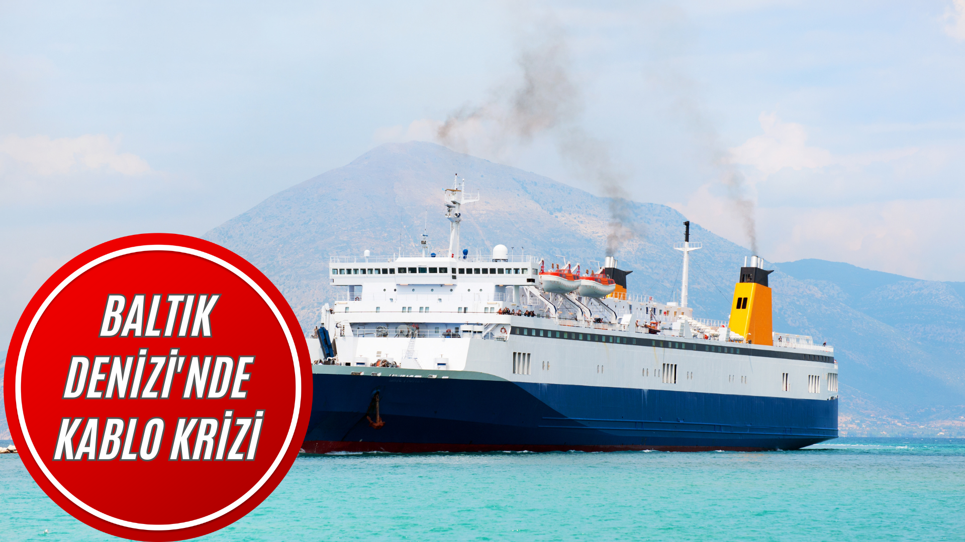 Baltık Denizi’nde Kablo Krizi