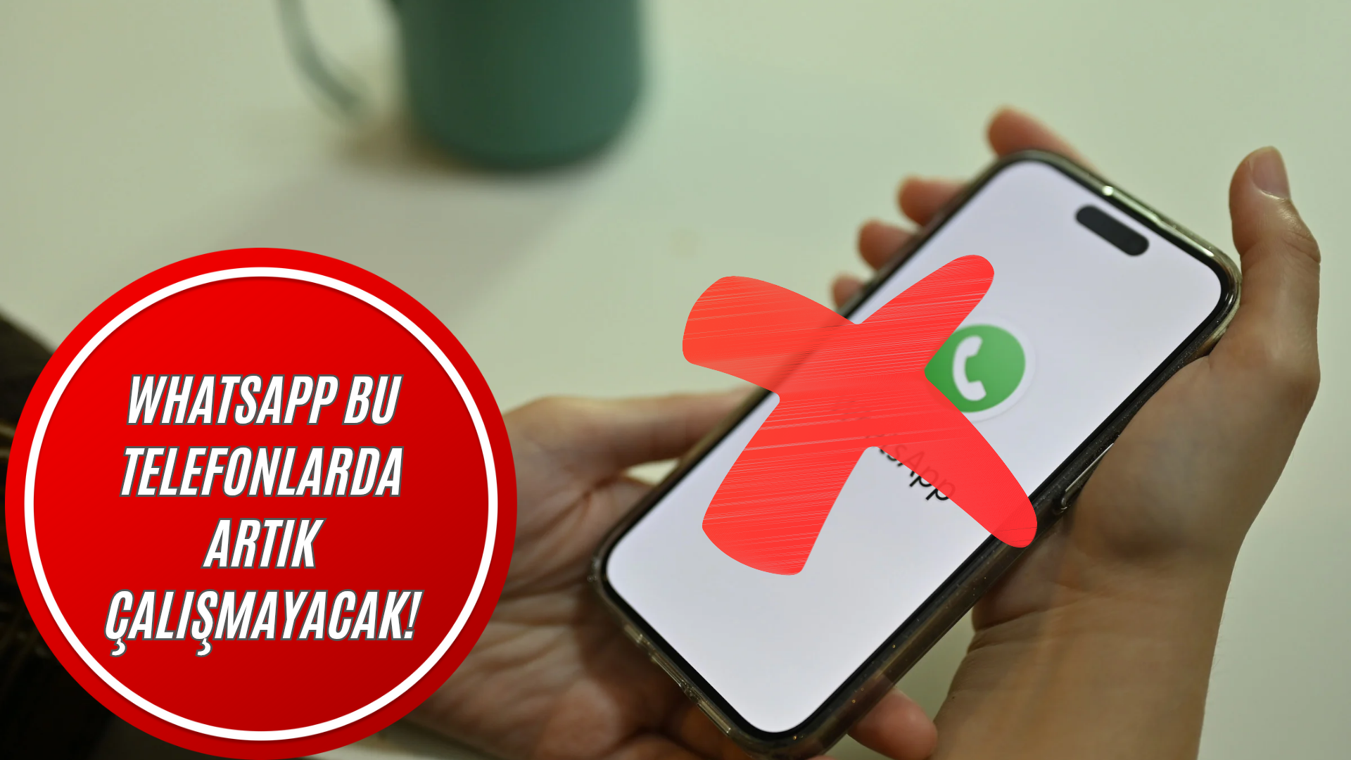 WhatsApp Bu Telefonlarda Artık Çalışmayacak!