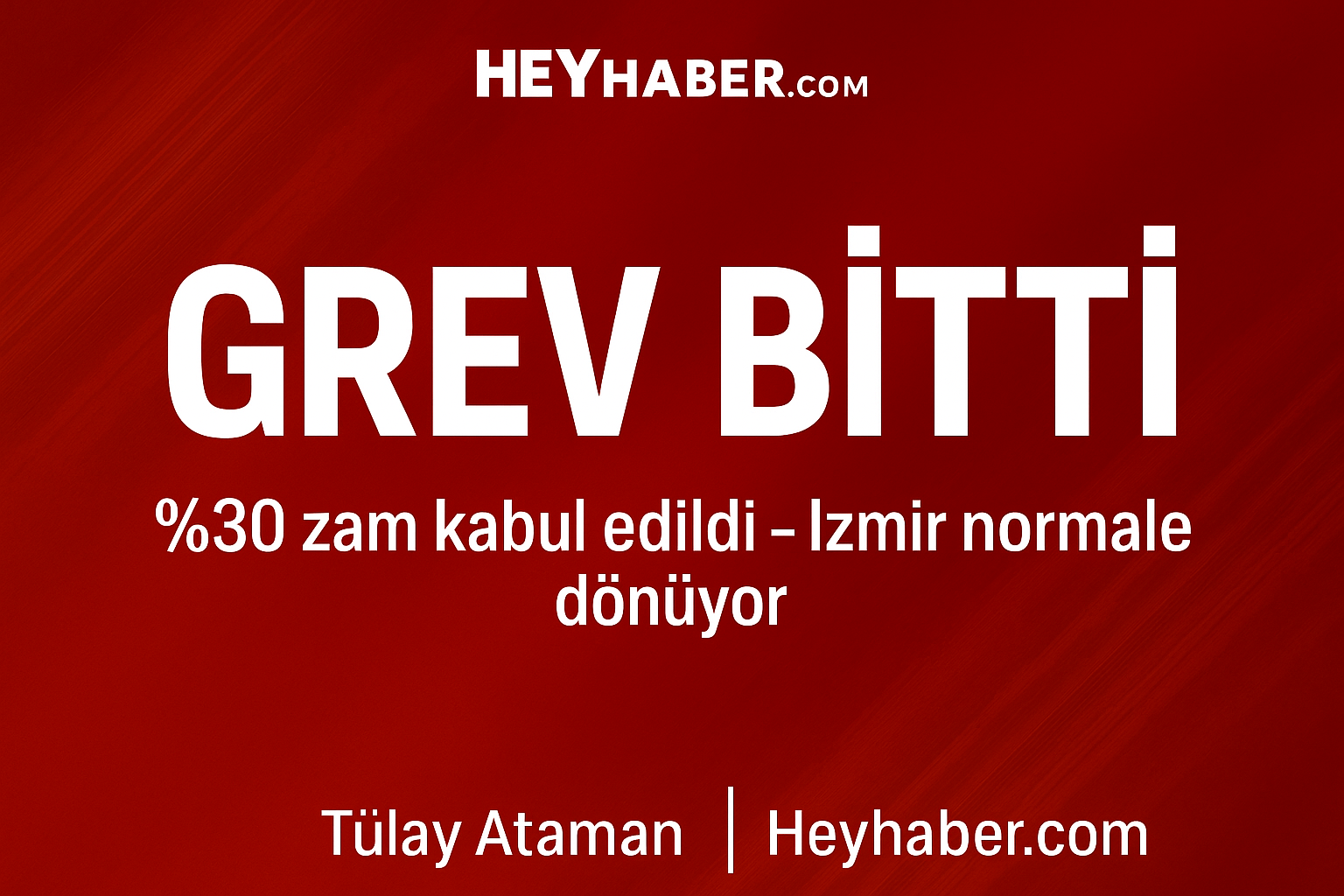 İzmir’de Grev Bitti! 4 Haziran 2025