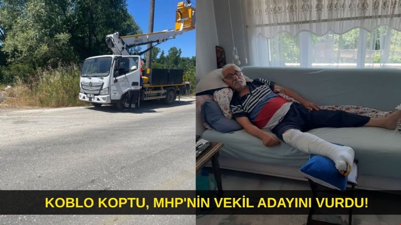 Elektrik kablosu koptu, MHP’nin vekil adayını vurdu