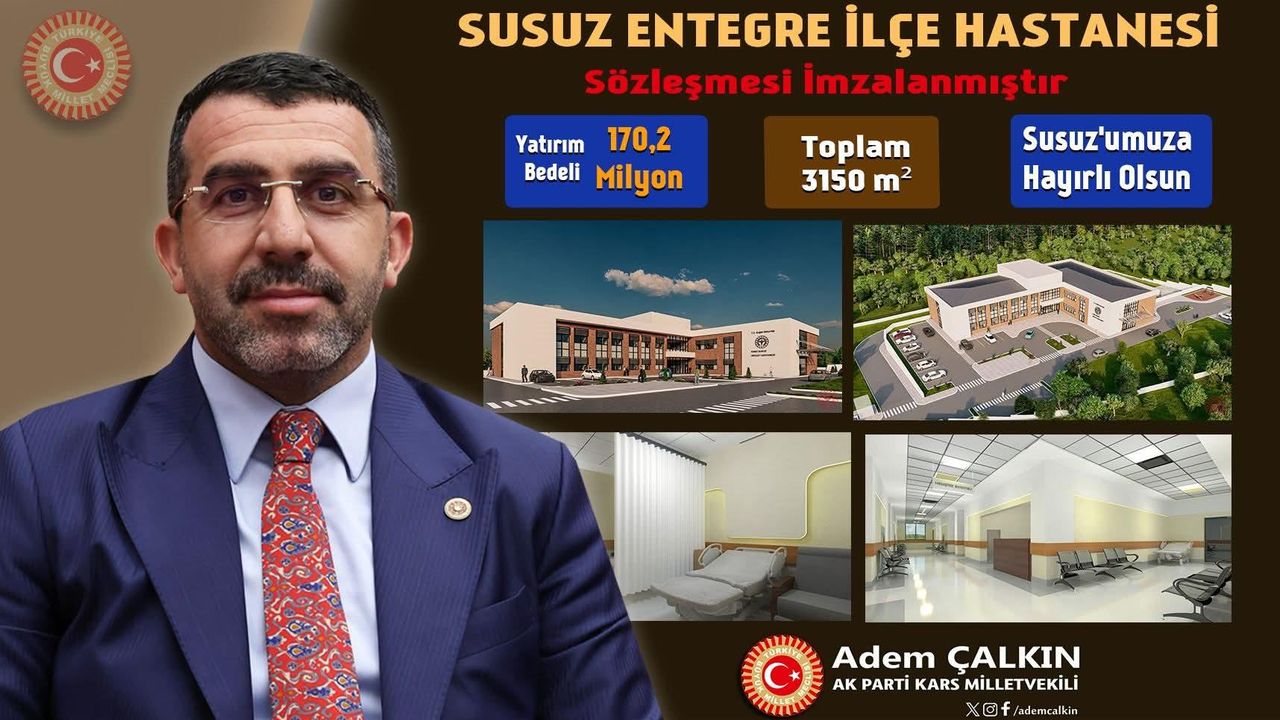 AK Parti Kars Milletvekili Adem Çalkın’dan Susuz’a entegre hastane müjdesi