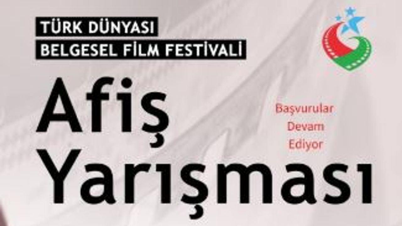 Türk Dünyası 10. Belgesel Film Festivali Afiş Yarışması müracaatları devam ediyor
