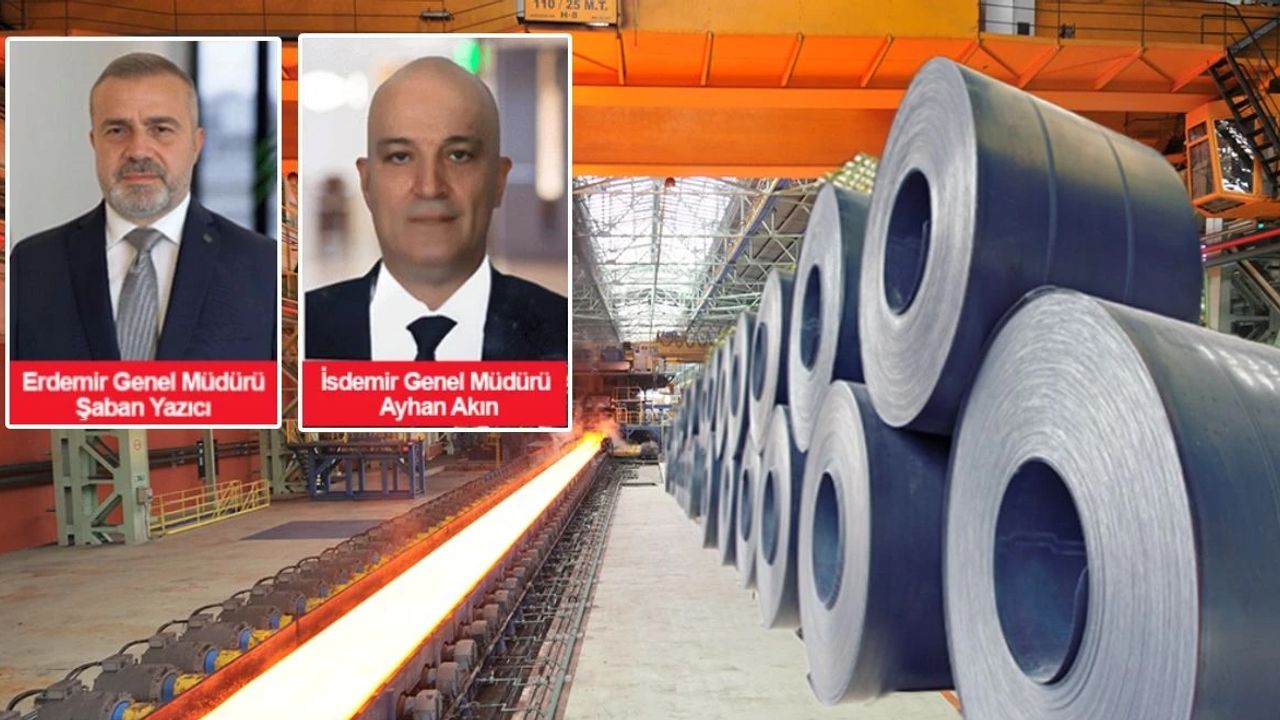 İSDEMİR ve ERDEMİR’de yeni görevlendirme