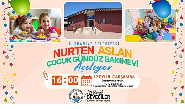 Burhaniye Belediyesi Nurten Aslan Çocuk Gündüz Bakımevi Açılıyo