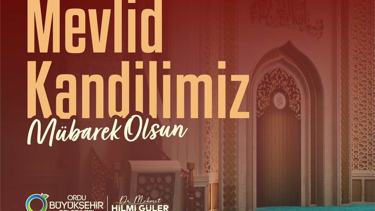 Ordu Belediye Başkanı Güler’den Mevlid Kandili mesajı