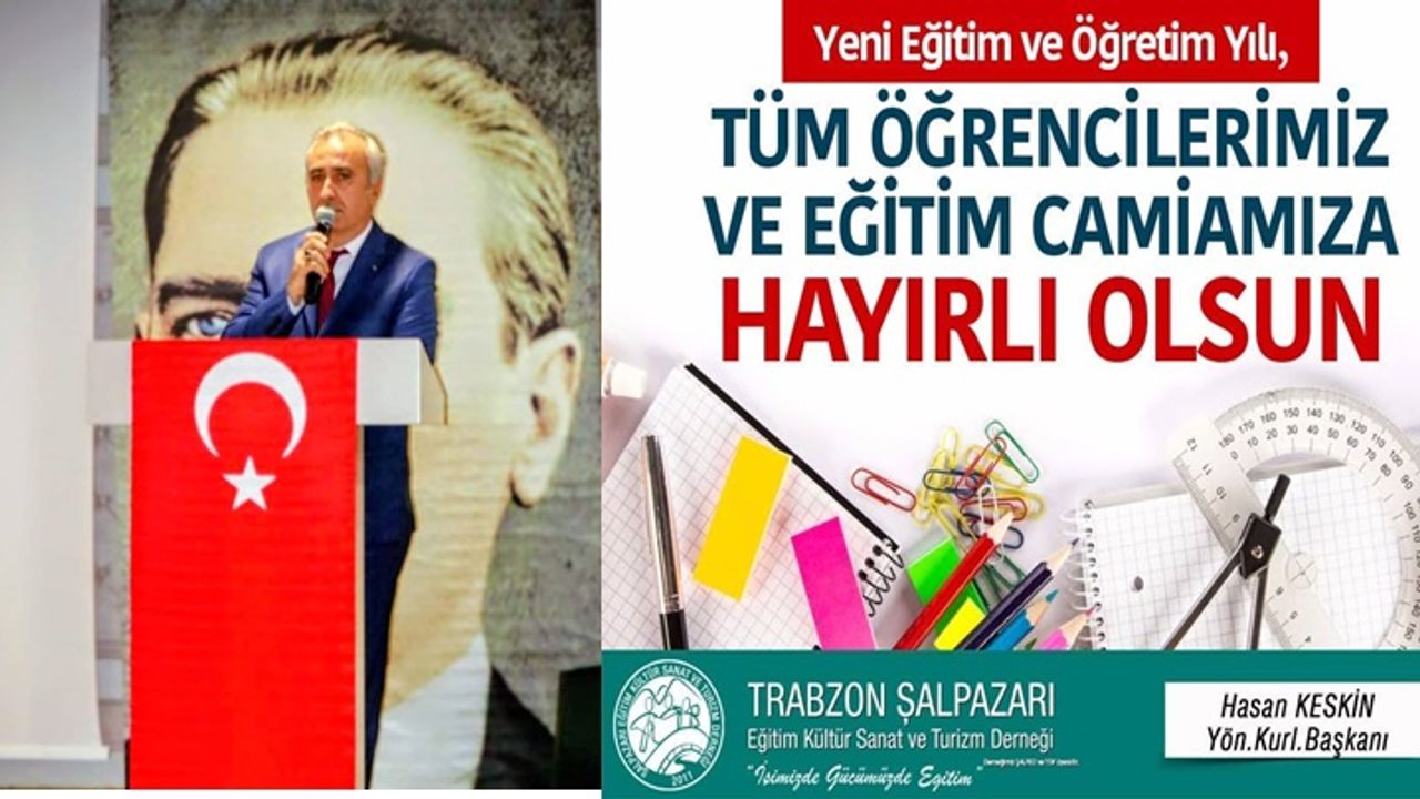 Şalpazarı Eğitim Derneği Başkanından yeni Eğitim-Öğretim Yılı mesajı
