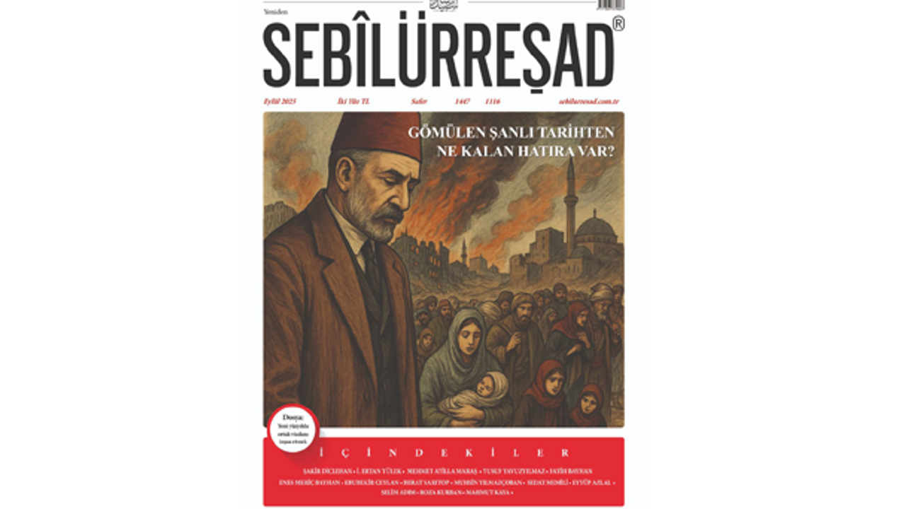 Sebilürreşad’ın Eylül Sayısı Yayında: Fikrî Dirilişin İzinde Bir Yolculuk