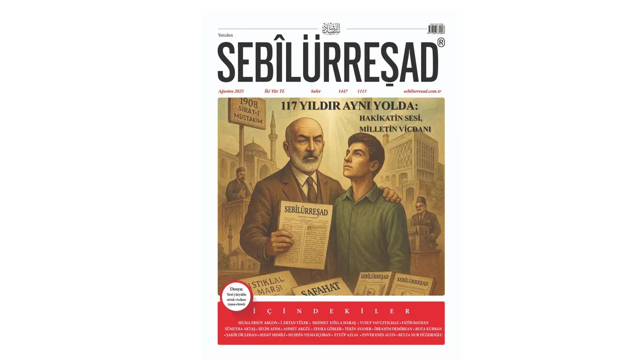 Sebîlürreşâd dergisinin ağustos sayısı çıktı