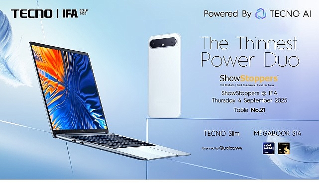 TECNO, IFA ShowStoppers 2025’te TECNO Slim Akıllı Telefonlarını ve Yapay Zeka Destekli Dizüstü Bilgisayarlarını Tanıtacak