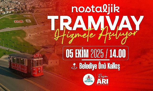Nevşehir’de bir ilk; Nostaljik Tramvay Hizmete Açılıyor 