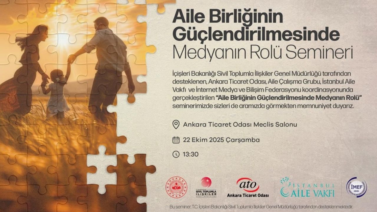 ATO’da “Aile Birliği ve Medya” semineri: Aile ve medya ilişkisi Ankara’da konuşulacak