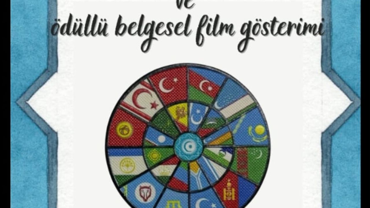 Türk Dünyası Sinemacılar Forumu ve ödüllü belgesel film gösterimi Ankara’da yapılıyor.