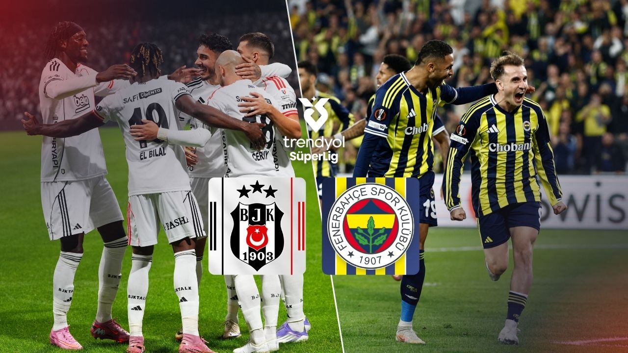 Beşiktaş – Fenerbahçe derbisi bu akşam! dev kapışma saat 20.00’de