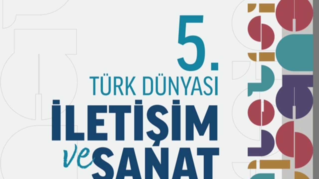V. Türk Dünyası İletişim ve Sanat Sempozyumu Almatı’da başlıyor