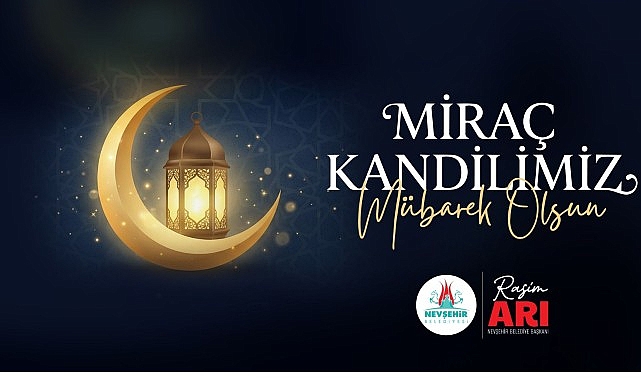 Belediye Başkanımız Rasim Arı, Miraç Kandilini Kutladı