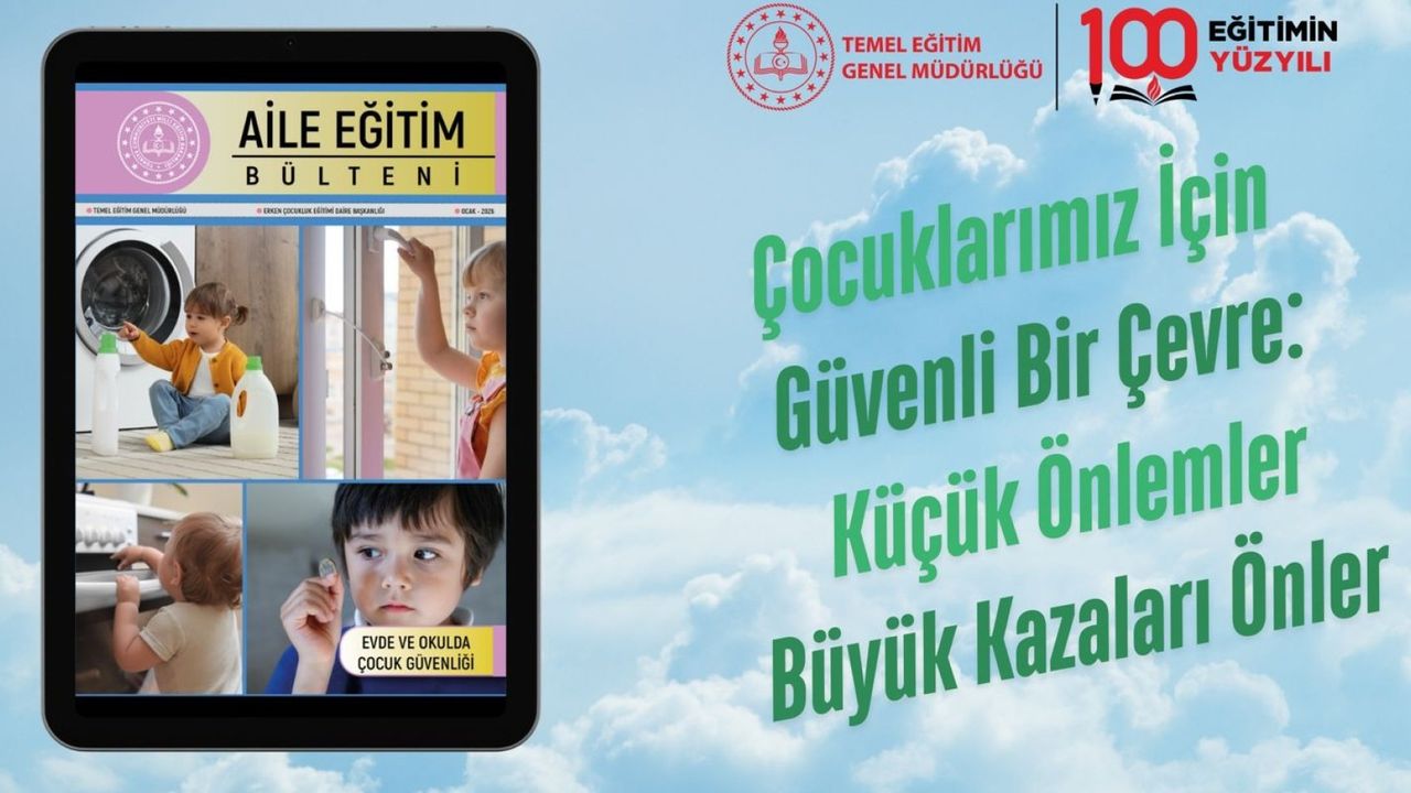 Evde ve Okulda Çocuk Güvenliği Temalı Bülten Yayınlandı