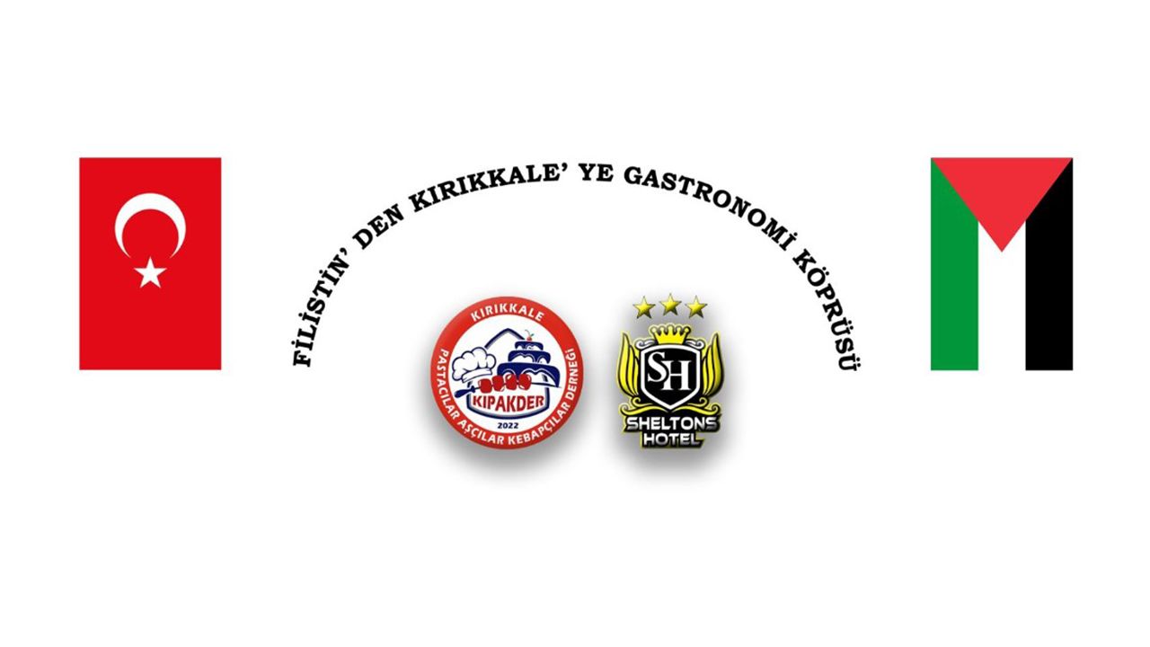 Filistin’den Kırıkkale’ye gastronomi köprüsü kuruluyor