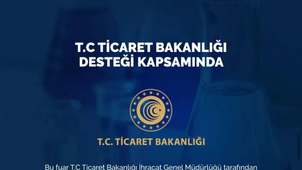 TURKCHEM Eurasia 2026, Ticaret Bakanlığı destekli fuarlar arasında yer aldı
