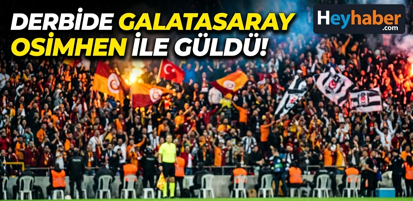 Derbide Galatasaray Osimhen ile Güldü!