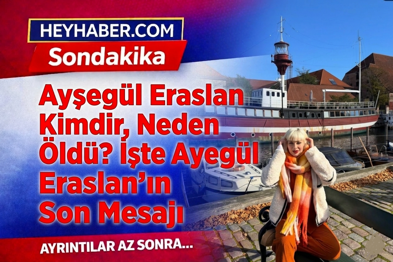 Ayşegül Eraslan Kimdir, Neden Öldü? İşte Ayşegül Eraslan’ın Son Mesajı
