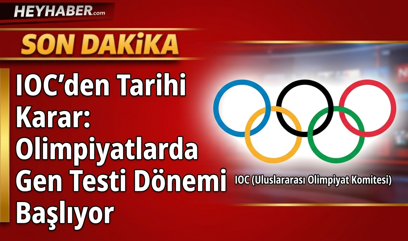 IOC’den Tarihi Karar: Olimpiyatlarda Gen Testi Dönemi Başlıyor