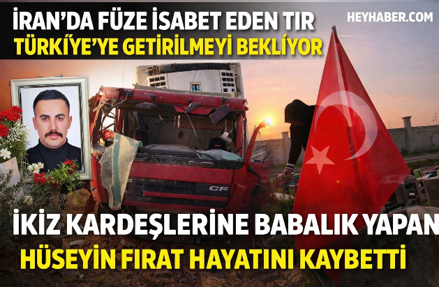 Hüseyin Fırat’ın Hikâyesi: TIR İran’da Kaldı, Ailesi Devlet Desteği Bekliyor