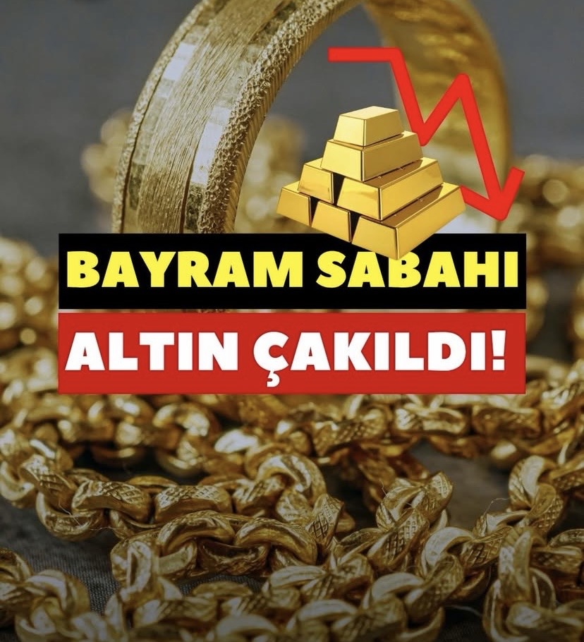 Bayram Sabahı Altın Çakıldı! Gram Altın Neden Düştü, Daha Da Geriler mi?