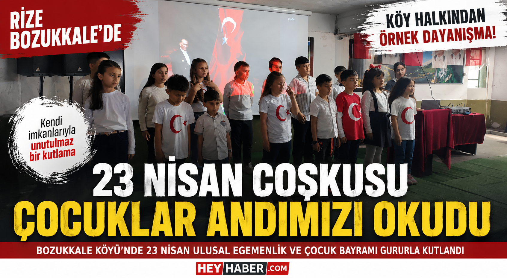 Rize Bozukkale’de 23 Nisan Coşkusu: Çocuklar Andımız Okudu, Köy Halkından Örnek Kutlama