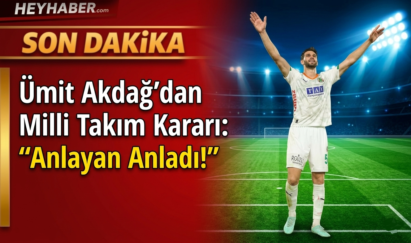 Ümit Akdağ’dan Milli Takım Kararı: “Anlayan Anladı!”