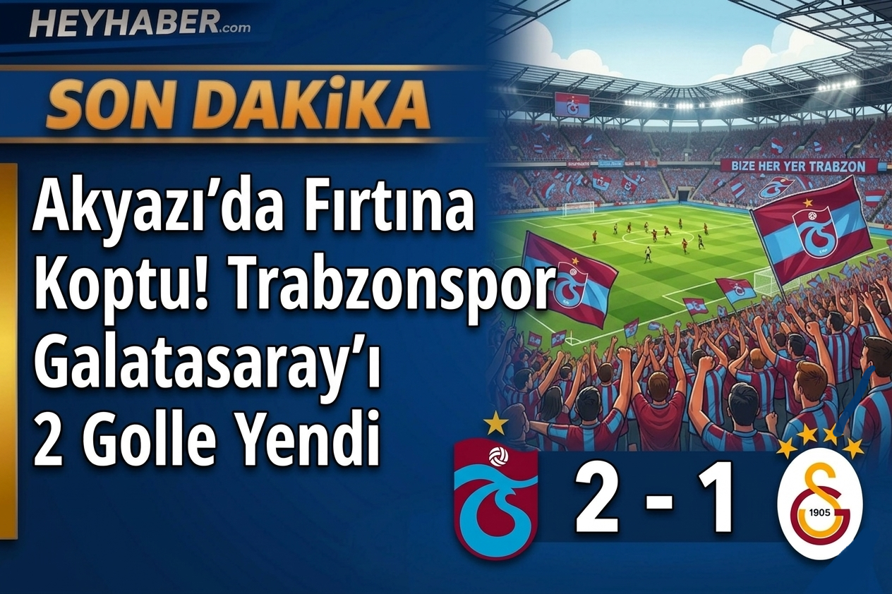 Trabzon’da Fırtına Koptu! Trabzonspor Galatasaray’ı 2 Golle Yendi
