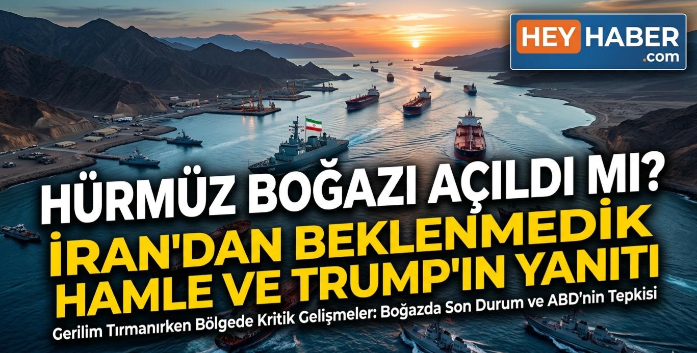 Hürmüz Boğazı Açıldı mı? İran’dan Beklenmedik Hamle ve Trump’ın Yanıtı