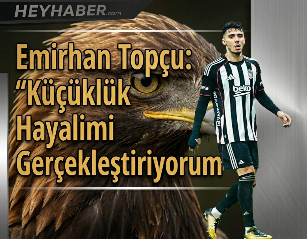 Emirhan Topçu: “Küçüklük Hayalimi Gerçekleştiriyorum”