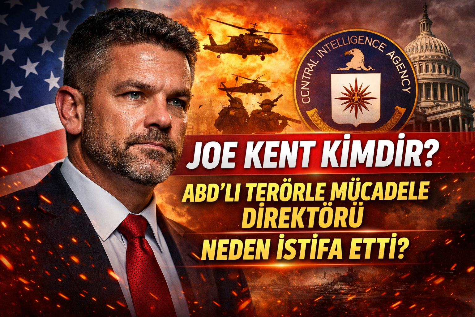 Joe Kent Kimdir? ABD’li Terörle Mücadele Direktörü Neden İstifa Etti