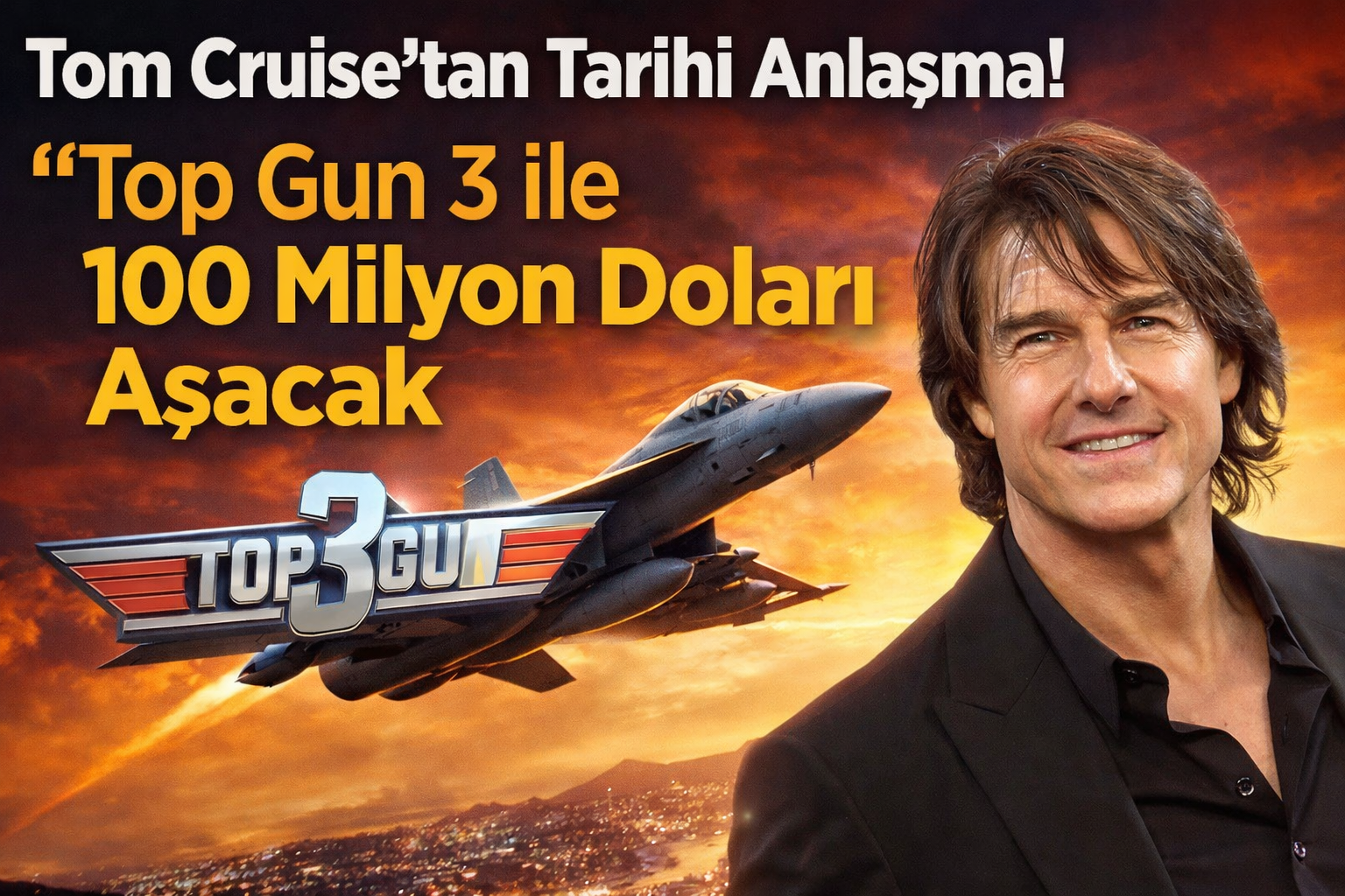 Tom Cruise’tan Tarihi Anlaşma! 100 Milyon Doları Aşacak