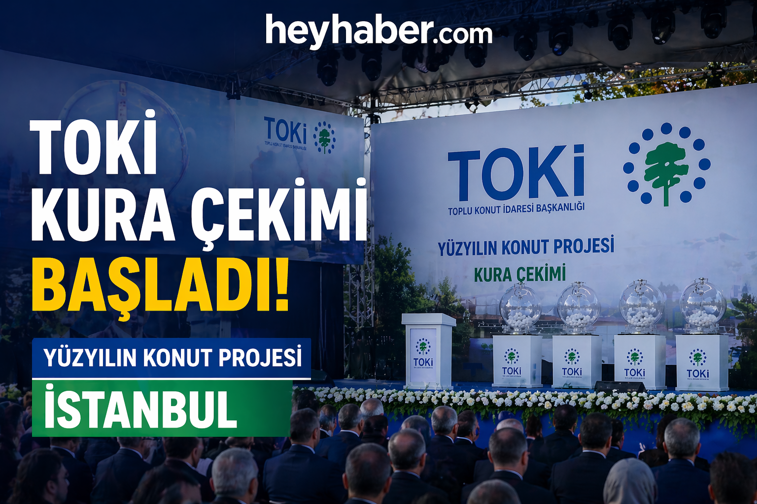 TOKİ İstanbul Kura Çekimi Başlıyor!