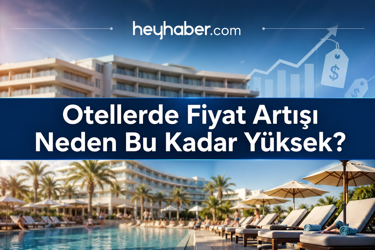 Otellerde Fiyat Artışı Neden Bu Kadar Yüksek? Sektörün Perde Arkası