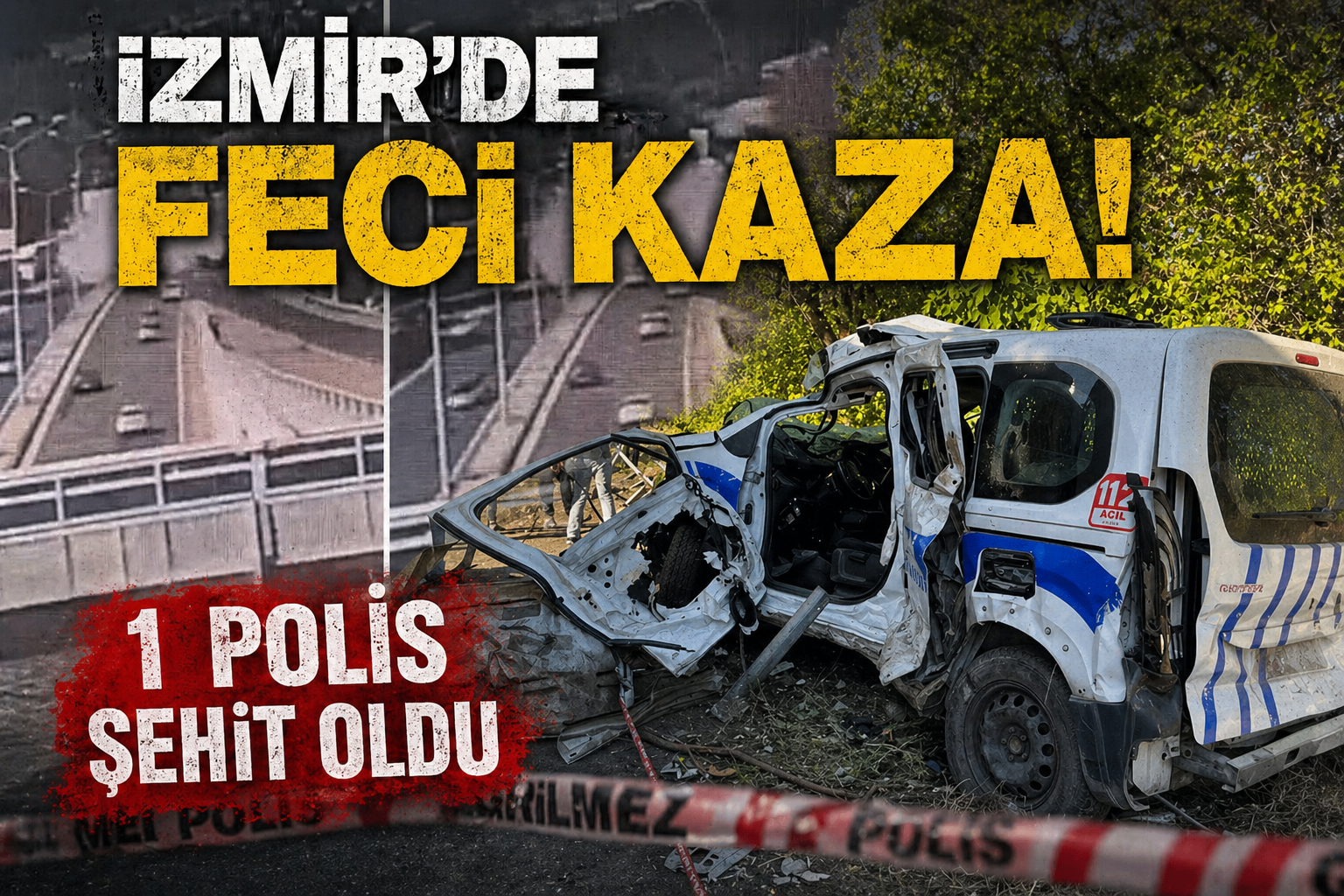 İZMİR’DE 10 ARACIN KARIŞTIĞI FECİ KAZA: 1’İ POLİS 3 KİŞİ HAYATINI KAYBETTİ 4 KİŞİ YARALI!